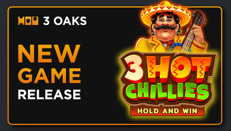 3 Oaks Gaming Heats Things with New Slot: 3 Hot Chillies: Hold and Win