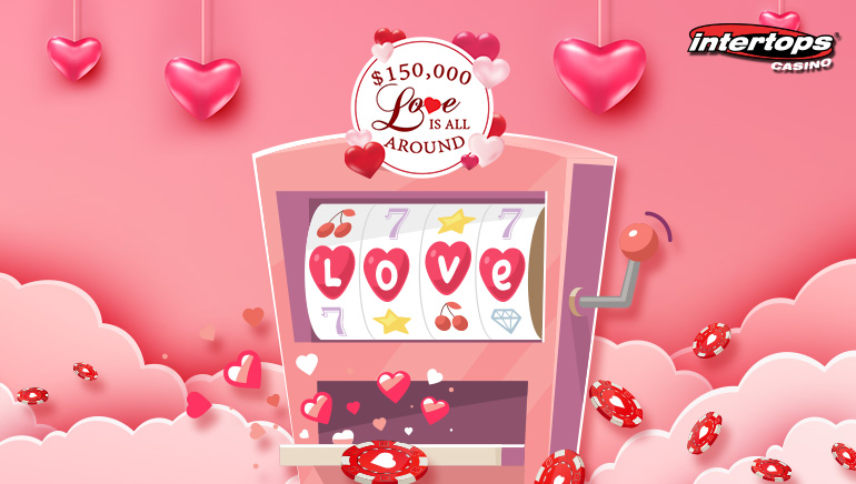 Love Is In The Air With Intertops Casino $150k Love Is All Around Contest