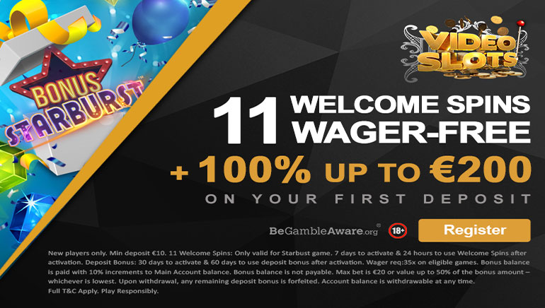 €200 Welcome Bonus and 11 Wager-free Spins Await at Videoslots Casino