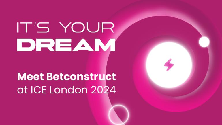 BetConstruct Unveils "It's Your Dream" Concept at ICE London 2024