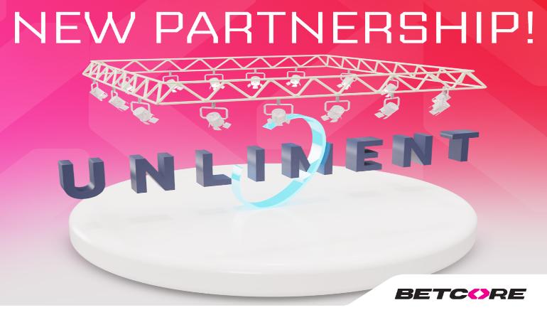 BETCORE and Unliment Form Strategic Partnership
