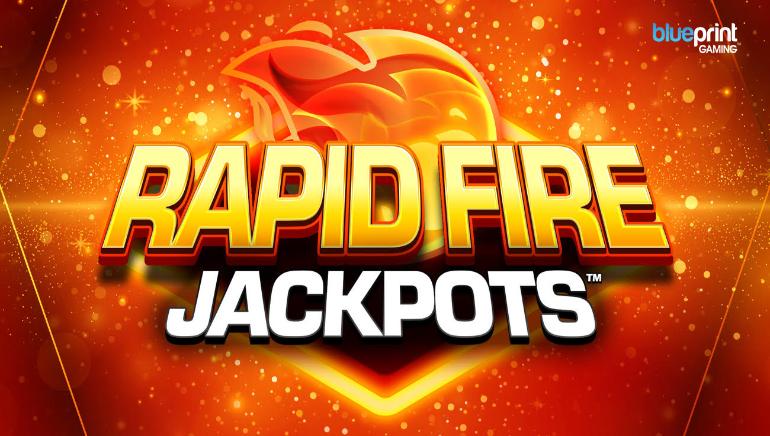 Blueprint Gaming Introduces Rapid Fire Jackpots to Revolutionize Jackpot Market