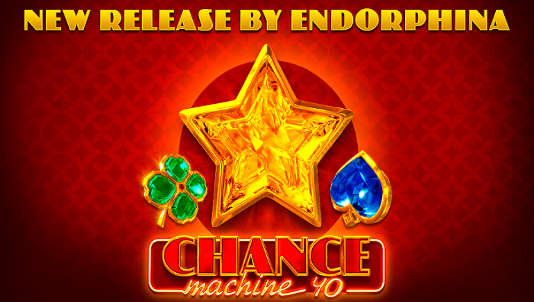 Chance Machine 40 Slot Emerges at Endorphina Casinos