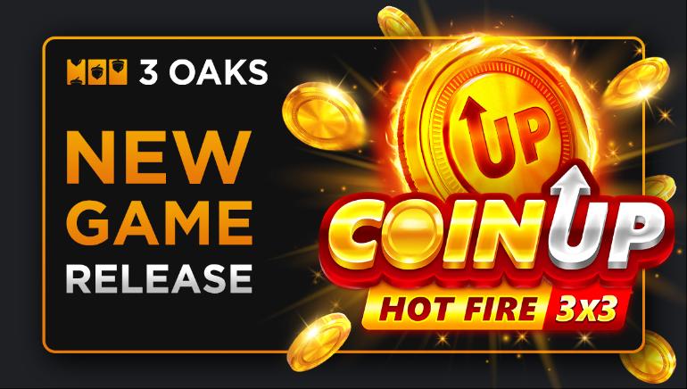 Ignite the Reels with Coin UP: Hot Fire 3x3 by 3 Oaks Gaming.