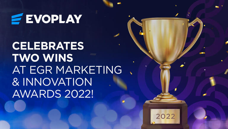 Evoplay Wins Two Awards at EGR Marketing and Innovation Awards 2022