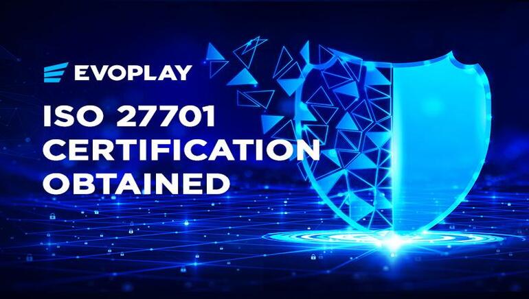 Evoplay Introduces ISO 27701 Certification as an Enhanced Layer of Security