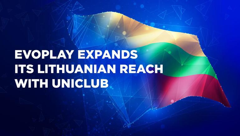 Leading Development Studio Evoplay Establishes Lithuania Footprint in Historic Partnership Deal with Uniclub