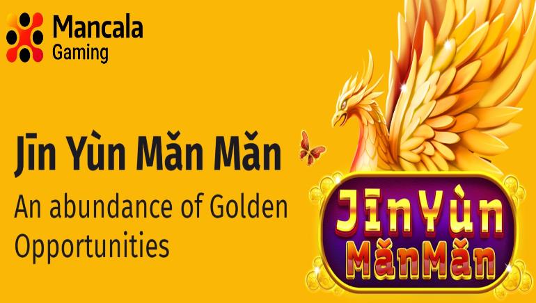 Mancala Gaming Launches New Slot Game: Jīn Yùn Mǎn Mǎn