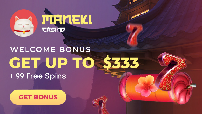 $333 Welcome Package & 99 Free Spins at Maneki Casino