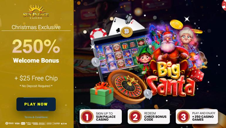 SunPalace Casino's Festive Treat: $25 Free Chip and 250% Welcome Bonus!