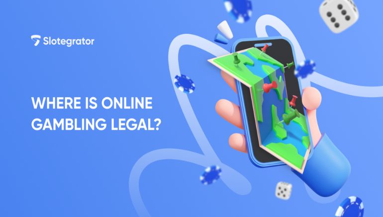 2023 Global Overview of Online Gambling Legality - Where Gambling is Legal?